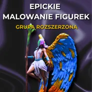 EPICkie Malowanie Figurek - Grupa Rozszerzona 03/04/2027