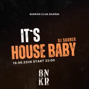 It's House Baby | Dj Soober