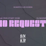 No Request! | Dj Bazgrov