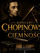 Koncert Chopinowski w Ciemności