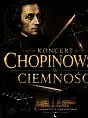 Koncert Chopinowski w Ciemności