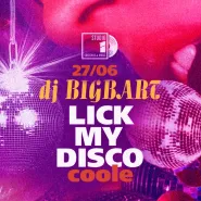 Lick my disco coole - dj BigBart