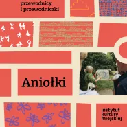Lokalni Przewodnicy i Przewodniczki: Aniołki