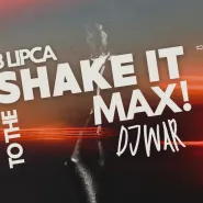 Shake It To The Max | DJ WAR 