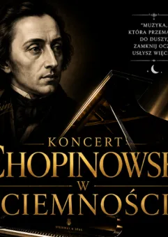 Koncert Chopinowski w Ciemności