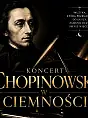 Koncert Chopinowski w Ciemności