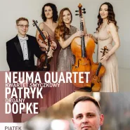 Neuma Quartet, Patryk Dopke - organy