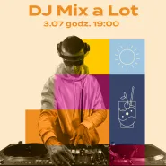 DJ Mix a Lot | 7 Dni 7 Rytmów Lata