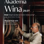 Letnia Akademia Wina: Rosé. Skąd się bierze trzeci kolor wina?