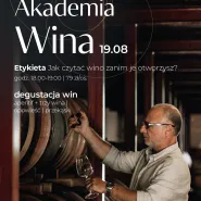 Letnia Akademia Wina | Etykieta: Jak czytać wino zanim je otworzysz? | 7 Dni 7 Rytmów Lata