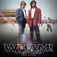 Wham! 10 Days In China w Helios na Scenie