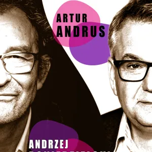 Andrzej Poniedzielski i Artur Andrus