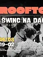 Swing na dachu| potańcówka & live music