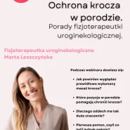 Ochrona krocza w porodzie. Porady fizjoterapeutki uroginekologicznej