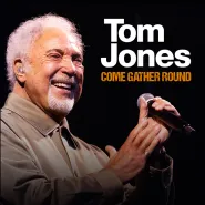 Tom Jones - Come Gather Round Tour 2026