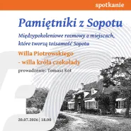 Pamiętniki z Sopotu | Willa Piotrowskiego, czyli willa króla czekolady
