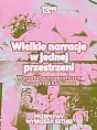 Wielkie narracje w jednej przestrzeni