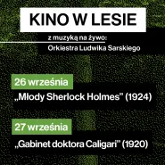 Teatr Leśny | Kino w Lesie: Młody Sherlock Holmes (1924) i Gabinet Doktora Caligari (1920)