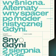Gdynia wyśniona. Alternatywny spacer po modernistycznej Gdyni | sny o gdyni