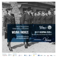 Międzynarodowa Konferencja Naukowa "Wojna i Morze"