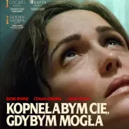 Kopnęłabym cię, gdybym mogła | Kino Letnie w Orłowie