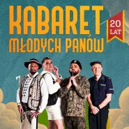 Kabaret Młodych Panów - 20 lecie - Z żartami nie ma żartów