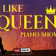 I like Queen - Piano Show