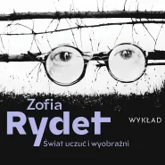 Świat uczuć i wyobraźni jako wizualna autobiografia Zofii Rydet. Spotkanie z Karolem Jóźwiakiem