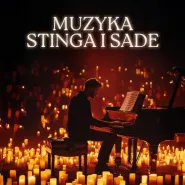 Muzyka Stinga i Sade przy świecach