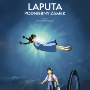 Laputa - Podniebny zamek | Kino na Szekspirowskim