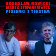 Bogusław Nowicki Marek Stefankiewicz - Piosenki z tekstem