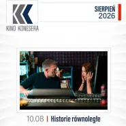 Kino Konesera - Historie równoległe