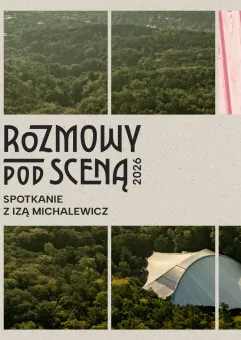 Rozmowy pod Sceną Opery Leśnej: Iza Michalewicz