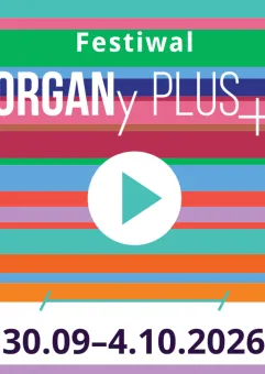 Festiwal ORGANy PLUS+ 2026 jesień