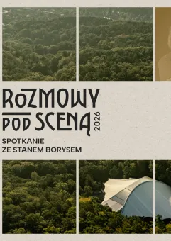 Rozmowy pod Sceną Opery Leśnej gość: Stan Borys