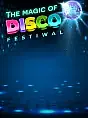 The Magic of Disco Festiwal
