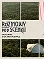 Rozmowy pod Sceną Opery Leśnej: Iza Michalewicz