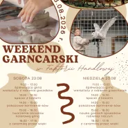 Weekend Garncarski w Faktorii Handlowej