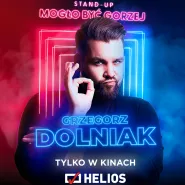 Grzegorz Dolniak Mogło być gorzej Stand up w Helios na Scenie