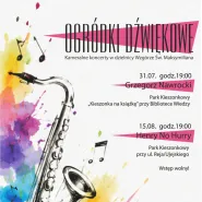 Ogródki Dźwiękowe w dzielnicy Wzgórze św. Maksymiliana - koncert Henry No Hurry