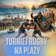 Memoriał Zbigniewa Rybaka - Turniej Rugby na plaży