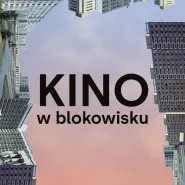 Kino w Blokowisku | plenerowe seanse na Zaspie