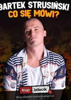 Bartek Strusiński - Co się mówi