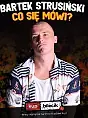 Bartek Strusiński - Co się mówi