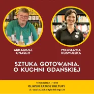 Sztuka gotowania. O kuchni gdańskiej