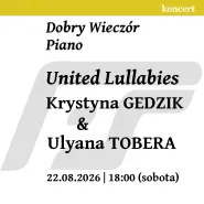 Dobry Wieczór Piano | Krystyna Gedzik & Ulyana Tobera