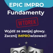 Epic impro: Fundamenty Wtorek