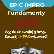 Epic impro: Fundamenty