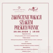 Zakończenie wakacji szlakiem polskich winnic