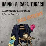 Impro w Garniturach. Elastyczność, Sprzedaż i Zarządzanie